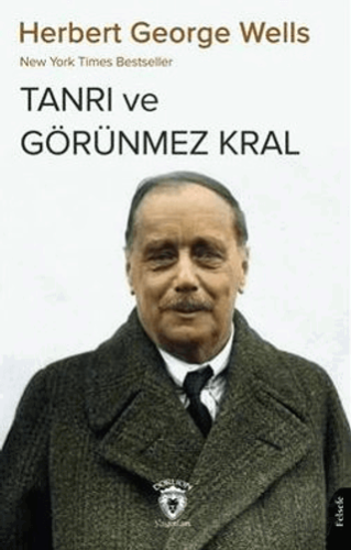 Tanrı ve Görünmez Kral Herbert George Wells