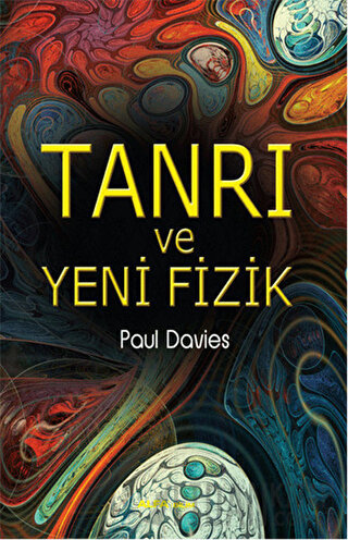 Tanrı ve Yeni Fizik Paul Davies