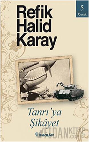 Tanrı’ya Şikayet Refik Halid Karay