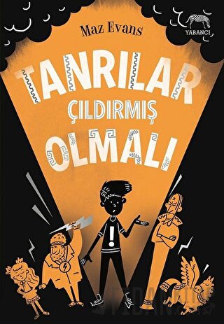 Tanrılar Çıldırmış Olmalı Maz Evans