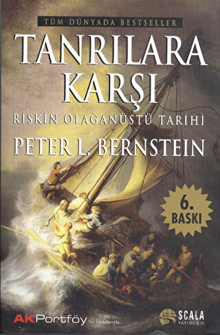 Tanrılara Karşı Riskin Olağanüstü Tarihi Peter L. Bernstein