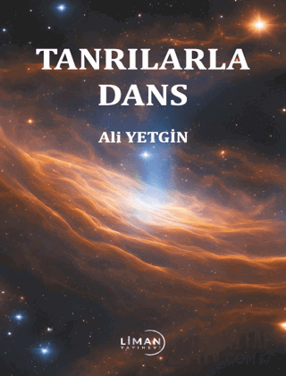 Tanrılarla Dans Ali Yetgin