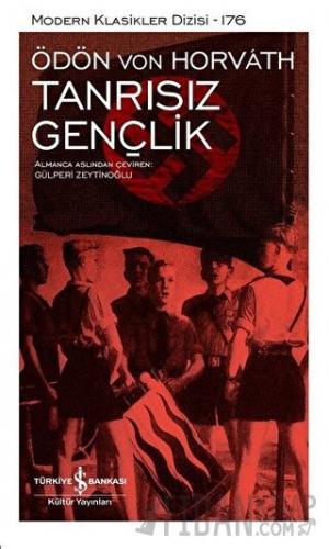 Tanrısız Gençlik (Ciltli) Ödön von Horvath