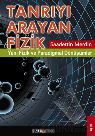 Tanrıyı Arayan Fizik Saadettin Merdin