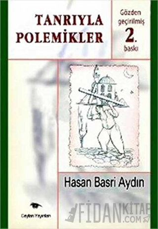 Tanrıyla Polemikler Hasan Basri Aydın