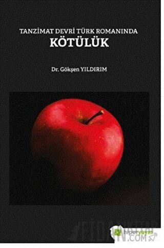 Tanzimat Devri Türk Romanında Kötülük Gökşen Yıldırım