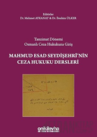 Tanzimat Dönemi Osmanlı Ceza Hukukuna Giriş - Mahmud Esad Seydişehri'n