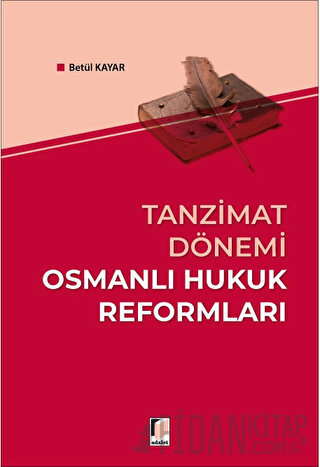 Tanzimat Dönemi Osmanlı Hukuk Reformları Betül Kayar