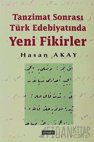 Tanzimat Sonrası Türk Edebiyatında Yeni Fikirler Hasan Akay