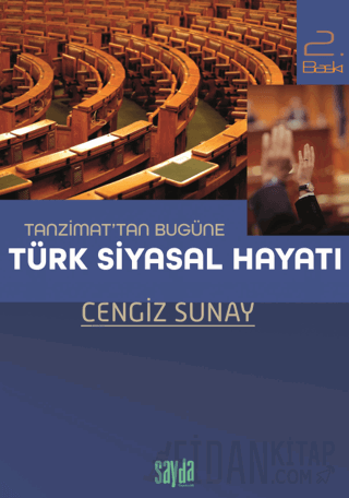 Tanzimat’tan Bugüne Türk Siyasal Hayatı Cengiz Sunay