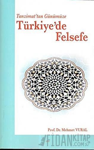 Tanzimat’tan Günümüze Türkiye’de Felsefe Mehmet Vural