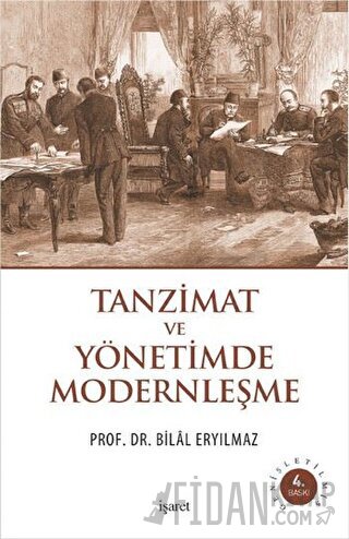 Tanzimat ve Yönetimde Modernleşme Bilal Eryılmaz