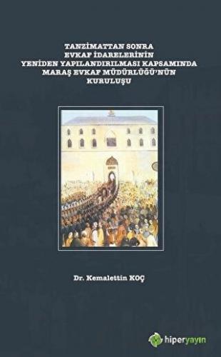 Tanzimattan Sonra Evkaf İdarelerinin Yeniden Yapılandırılması Kapsamın