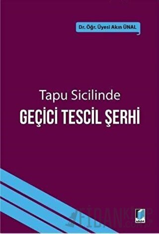 Tapu Sicilinde Geçici Tescil Şerhi Akın Ünal