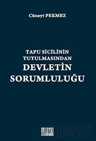 Tapu Sicilinin Tutulmasından Devletin Sorumluluğu (Ciltli) Kolektif