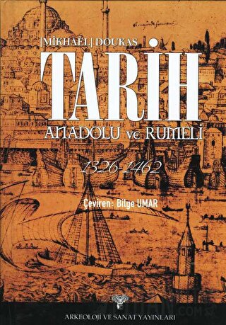 Tarih Anadolu ve Rumeli 1326-1462 Michael Doukas