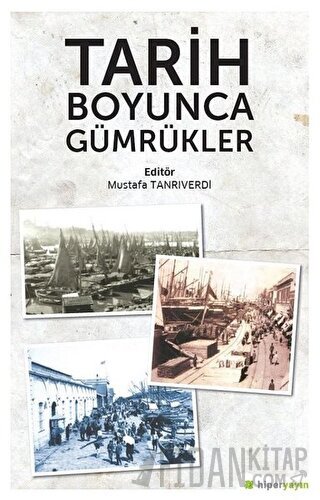 Tarih Boyunca Gümrükler Mustafa Tanrıverdi