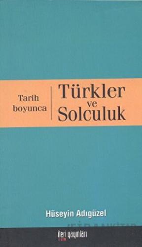 Tarih Boyunca Türkler ve Solculuk Hüseyin Adıgüzel