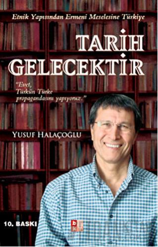 Tarih Gelecektir Yusuf Halaçoğlu