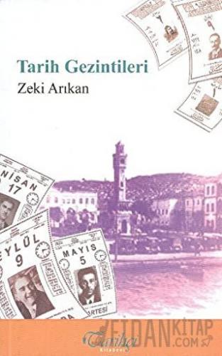 Tarih Gezintileri Zeki Arıkan