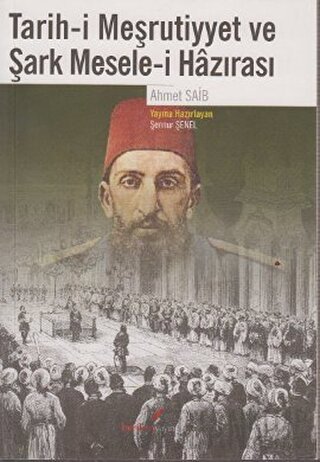 Tarih-i Meşrutiyyet ve Şark Mesele-i Hazırası Ahmet Saib