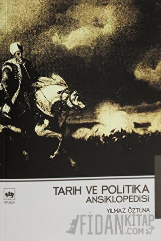 Tarih ve Politika Ansiklopedisi Yılmaz Öztuna