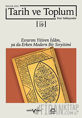 Tarih ve Toplum Yeni Yaklaşımlar Sayı: 19 - Bahar 2022