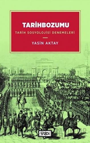 Tarihbozumu Yasin Aktay