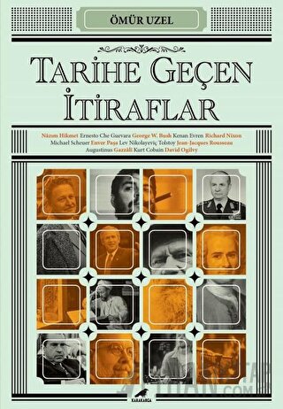 Tarihe Geçen İtiraflar Ömür Uzel