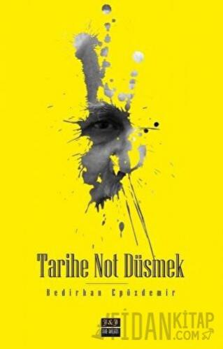 Tarihe Not Düşmek Bedirhan Epözdemir