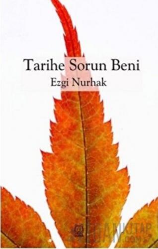 Tarihe Sorun Beni Ezgi Nurhak