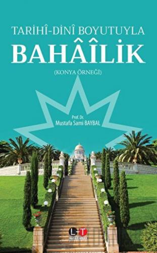 Tarihi - Dini Boyutuyla Bahailik Mustafa Sami Baybal