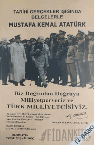 Tarihi Gerçekler Işığında Mustafa Kemal Atatürk Yusuf Koç