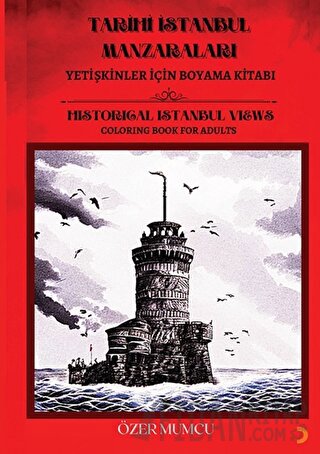 Tarihi İstanbul Manzaraları-Yetişkinler için Boyama Kitabı Özer Mumcu