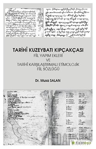 Tarihi Kuzeybatı Kıpçakçası Fiil Yapım Ekleri ve Tarihi Karşılaştırmal