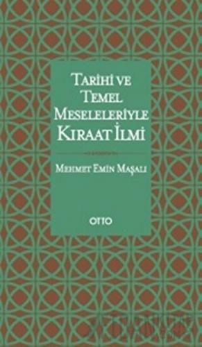 Tarihi ve Temel Meseleleriyle Kıraat İlmi (Ciltli) Mehmet Emin Maşalı