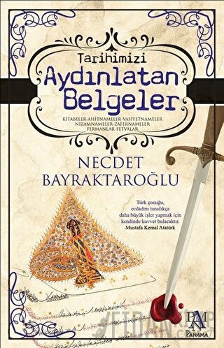 Tarihimizi Aydınlatan Belgeler Necdet Bayraktaroğlu