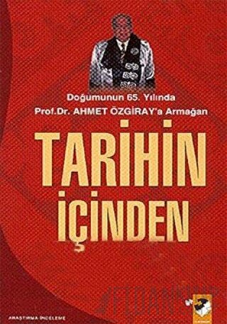 Tarihin İçinden Akif Erdoğdu