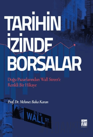 Tarihin İzinde Borsalar Mehmet Baha Karan