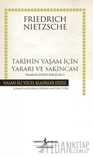 Tarihin Yaşam İçin Yararı ve Sakıncası- Zamana Aykırı Bakışlar 2 Fried