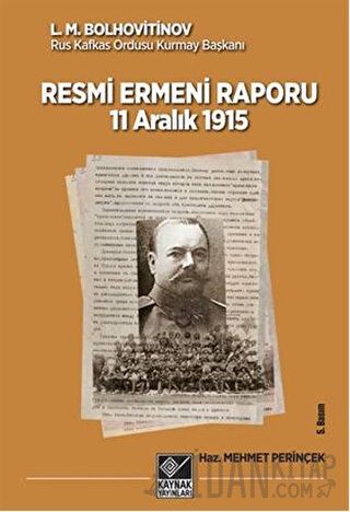 Tarihli Resmi Ermeni Raporu 11 Aralık 1915 L. M. Bolhovitinov