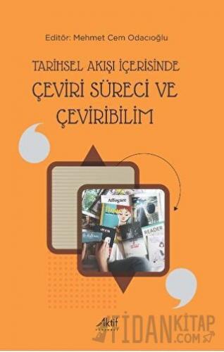 Tarihsel Akışı İçerisinde Çeviri Süreci ve Çeviribilim Mehmet Cem Odac