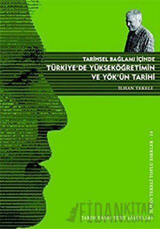 Tarihsel Bağlamı İçinde Türkiye’de Yükseköğretim ve YÖK’ün Tarihi İlha