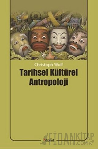 Tarihsel Kültürel Antropoloji Christoph Wulf