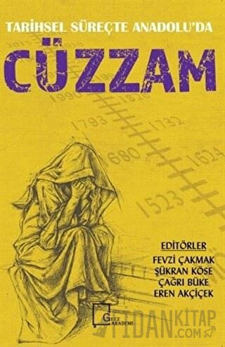 Tarihsel Süreçte Anadolu'da Cüzzam Çağrı Büke