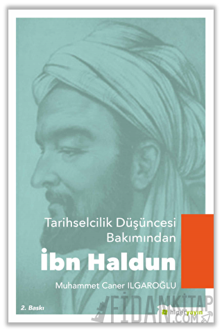 Tarihselcilik Düşüncesi Bakımından İbn Haldun Muhammet İrgat