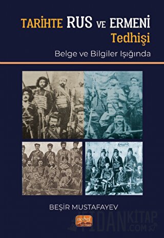 Tarihte Rus ve Ermeni Tedhişi (Belge ve Bilgiler Işığında) Beşir Musta