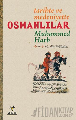 Tarihte ve Medeniyette Osmanlılar Muhammed Harb