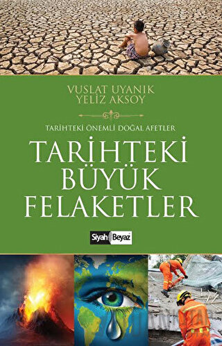 Tarihteki Büyük Felaketler Vuslat Uyanık