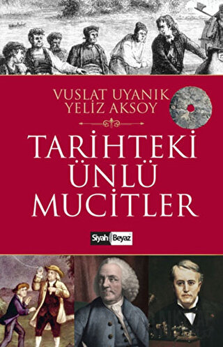 Tarihteki Ünlü Mucitler Vuslat Uyanık